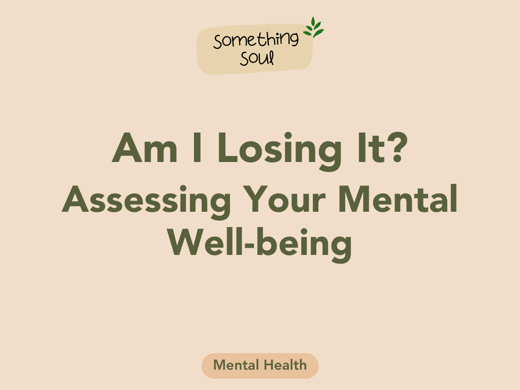 You are currently viewing Am I Losing It? Assessing Your Mental Well-being