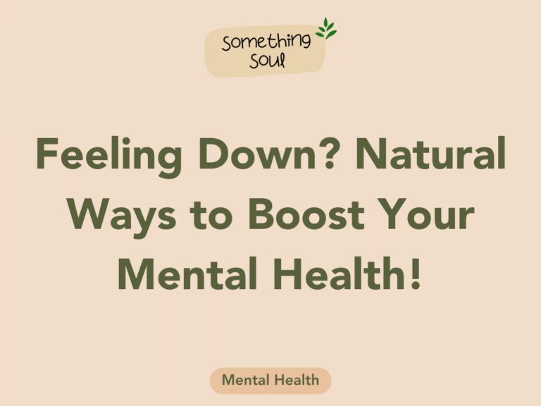 Read more about the article Feeling Down? Natural Ways to Boost Your Mental Health!